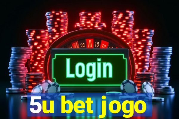 5u bet jogo